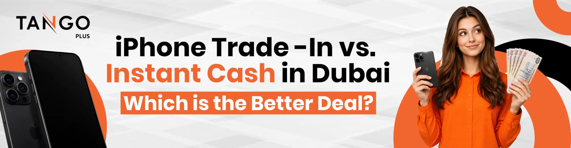 iPhone Trade-In vs. Instant Cash in Dubai | What is Better?